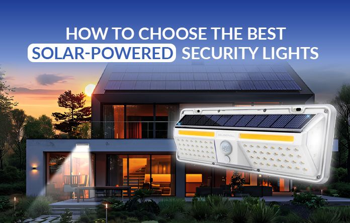 How to Choose the Best Solar-Powered Security Lights